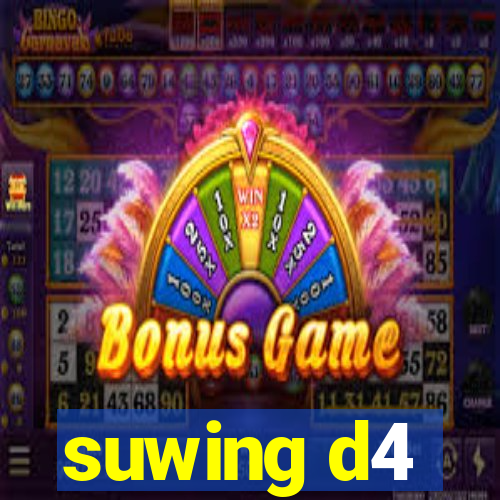 suwing d4